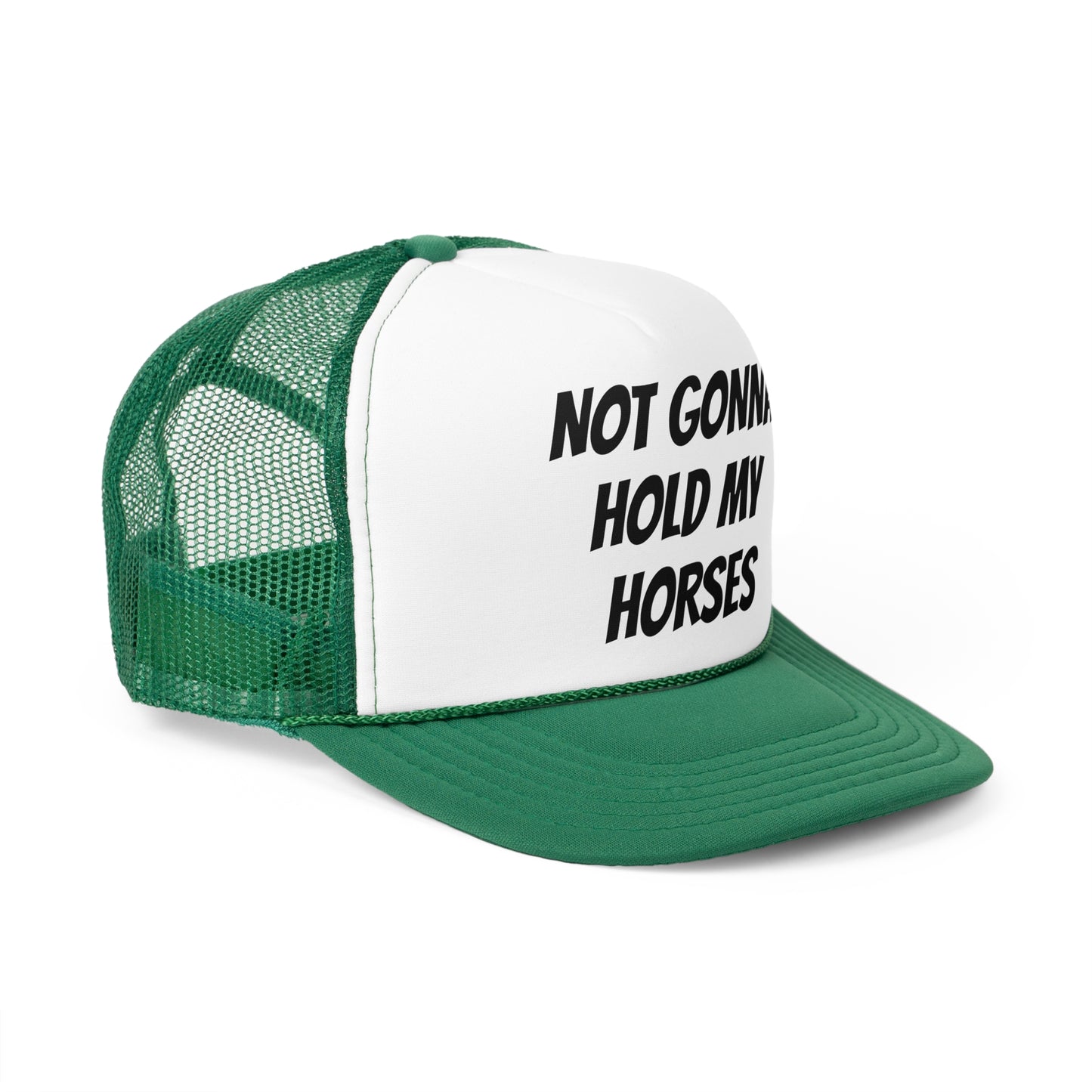 Not gonna hold my horses