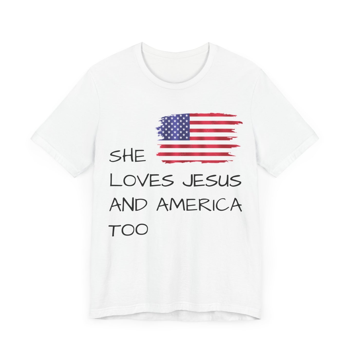 She loves Jesus and America too Short Sleeve Tee